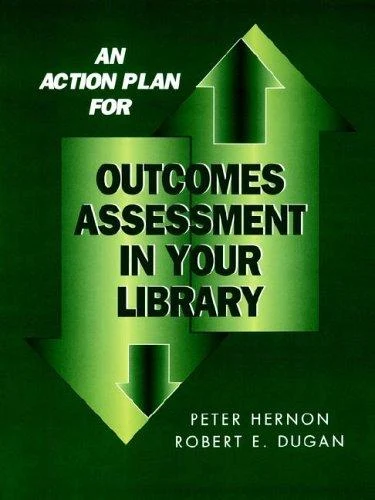 Buy An Action Plan for Outcomes Assessment in Your Library (English, Peter Hernon) — BookShops.in