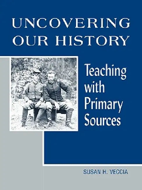 Buy Uncovering Our History (English, Susan H. Veccia) — BookShops.in