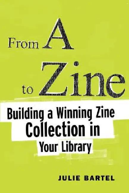Buy From A to Zine (English, Julie Bartel) β BookShops.in