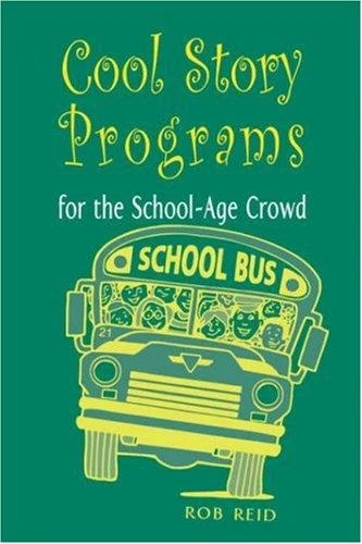 Buy Cool Story Programs for the School-Age Crowd (English, Rob Reid) — BookShops.in