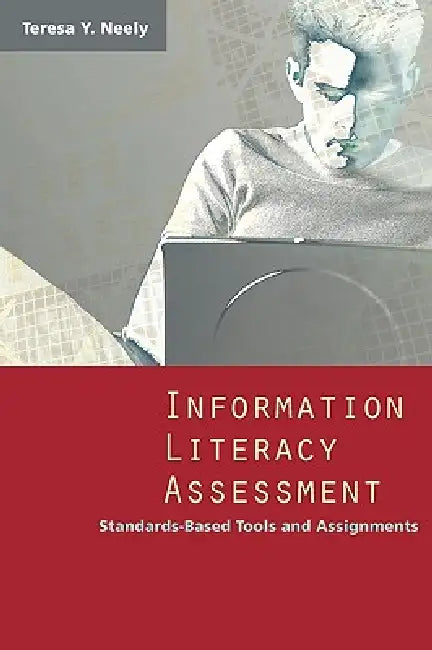 Buy Information Literacy Assessment | by Teresa Y. Neely | ALA Editions | by Teresa Y. Neely | ALA Editions | by Teresa Y. Neely | ALA Editions | by Teresa Y. Neely | ALA Editions | by Teresa Y. Neely | ALA Editions | by Teresa Y. Neely | ALA Editions | by Teresa Y. Neely | ALA Editions | by Teresa Y. Neely | ALA Editions | by Teresa Y. Neely | ALA Editions | by Teresa Y. Neely | ALA Editions | by Teresa Y. Neely | ALA Editions | by Teresa Y. Neely | ALA Editions | by Teresa Y. Neely | ALA Editions β BookShops.in