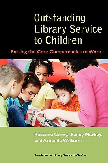 Buy Outstanding Library Service To Children | by Rosanne Cerny | Penny Markey | ALA Editions | by Rosanne Cerny | Penny Markey | ALA Editions | by Rosanne Cerny | Penny Markey | ALA Editions | by Rosanne Cerny | Penny Markey | ALA Editions | by Rosanne Cerny | Penny Markey | ALA Editions | by Rosanne Cerny | Penny Markey | ALA Editions | by Rosanne Cerny | Penny Markey | ALA Editions | by Rosanne Cerny | Penny Markey | ALA Editions | by Rosanne Cerny | Penny Markey | ALA Editions | by Rosanne Cerny — BookShops.in