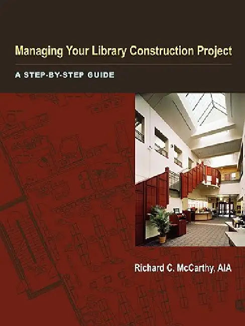 Buy Managing Your Library Construction Project | by Richard McCarthy | ALA Editions | by Richard McCarthy | ALA Editions | by Richard McCarthy | ALA Editions | by Richard McCarthy | ALA Editions | by Richard McCarthy | ALA Editions | by Richard McCarthy | ALA Editions | by Richard McCarthy | ALA Editions | by Richard McCarthy | ALA Editions | by Richard McCarthy | ALA Editions | by Richard McCarthy | ALA Editions | by Richard McCarthy | ALA Editions | by Richard McCarthy | ALA Editions | by Richard — BookShops.in