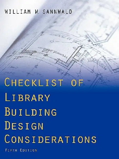 Buy Checklist of Library Building Design Considerations (English, William W. Sannwald) — BookShops.in