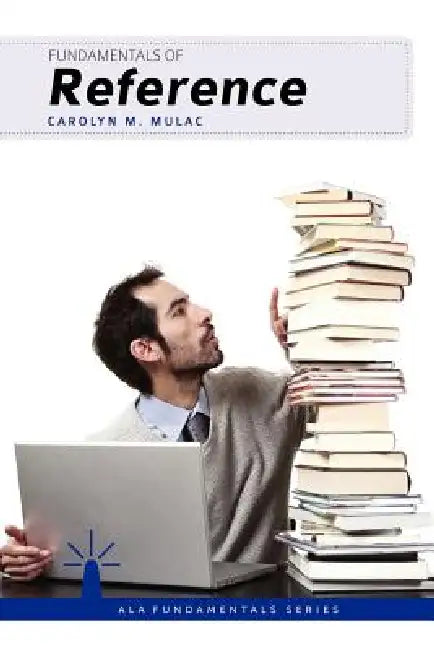 Buy Fundamentals of Reference | by Carolyn M. Mulac | ALA Editions | by Carolyn M. Mulac | ALA Editions | by Carolyn M. Mulac | ALA Editions | by Carolyn M. Mulac | ALA Editions | by Carolyn M. Mulac | ALA Editions | by Carolyn M. Mulac | ALA Editions | by Carolyn M. Mulac | ALA Editions | by Carolyn M. Mulac | ALA Editions | by Carolyn M. Mulac | ALA Editions | by Carolyn M. Mulac | ALA Editions | by Carolyn M. Mulac | ALA Editions | by Carolyn M. Mulac | ALA Editions | by Carolyn M. Mulac | ALA Ed — BookShops.in
