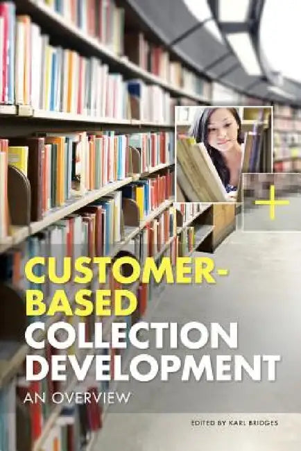 Buy Customer-Based Collection Development (English, Karl Bridges) — BookShops.in