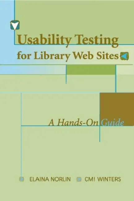 Buy Usability Testing for Library Websites | by Elaina Norlin | CM! Winters | ALA Editions | by Elaina Norlin | CM! Winters | ALA Editions | by Elaina Norlin | CM! Winters | ALA Editions | by Elaina Norlin | CM! Winters | ALA Editions | by Elaina Norlin | CM! Winters | ALA Editions | by Elaina Norlin | CM! Winters | ALA Editions | by Elaina Norlin | CM! Winters | ALA Editions | by Elaina Norlin | CM! Winters | ALA Editions | by Elaina Norlin | CM! Winters | ALA Editions | by Elaina Norlin | CM! Wint β BookShops.in