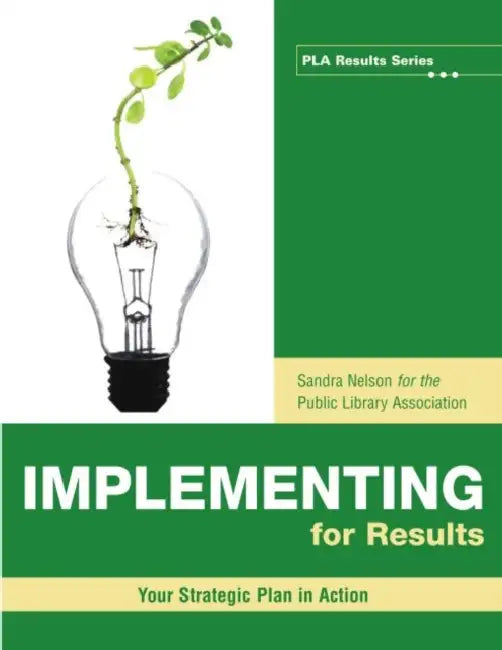 Buy Implementing for Results | by Sandra S. Nelson | ALA Editions | by Sandra S. Nelson | ALA Editions | by Sandra S. Nelson | ALA Editions | by Sandra S. Nelson | ALA Editions | by Sandra S. Nelson | ALA Editions | by Sandra S. Nelson | ALA Editions | by Sandra S. Nelson | ALA Editions | by Sandra S. Nelson | ALA Editions | by Sandra S. Nelson | ALA Editions | by Sandra S. Nelson | ALA Editions | by Sandra S. Nelson | ALA Editions | by Sandra S. Nelson | ALA Editions | by Sandra S. Nelson | ALA Edi β BookShops.in