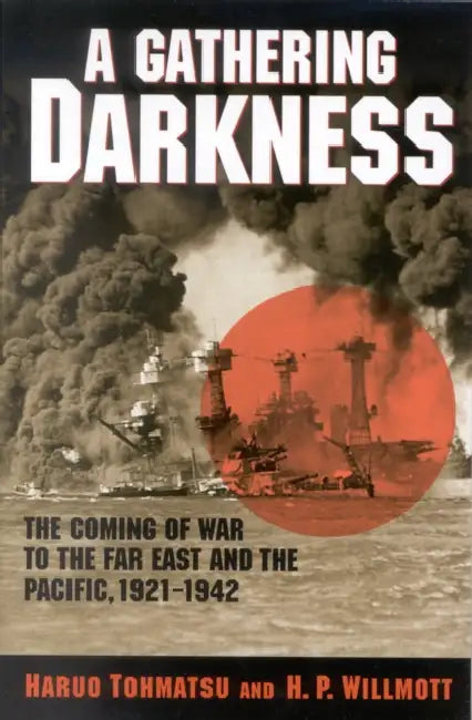 Buy A Gathering Darkness | by Haruo Tohmatsu | H. P. Willmott | Rowman & Littlefield Publishers | by Haruo Tohmatsu | H. P. Willmott | Rowman & Littlefield Publishers | by Haruo Tohmatsu | H. P. Willmott | Rowman & Littlefield Publishers | by Haruo Tohmatsu | H. P. Willmott | Rowman & Littlefield Publishers | by Haruo Tohmatsu | H. P. Willmott | Rowman & Littlefield Publishers | by Haruo Tohmatsu | H. P. Willmott | Rowman & Littlefield Publishers | by Haruo Tohmatsu | H. P. W — BookShops.in