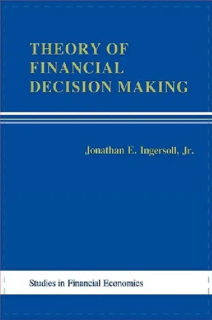 Buy Theory of Financial Decision Making (English, Jonathan E. Ingersoll) — BookShops.in
