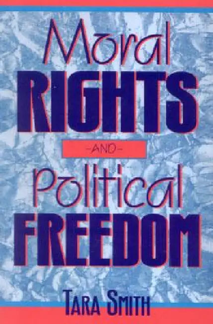 Buy Moral Rights and Political Freedom (English, Tara Smith) — BookShops.in