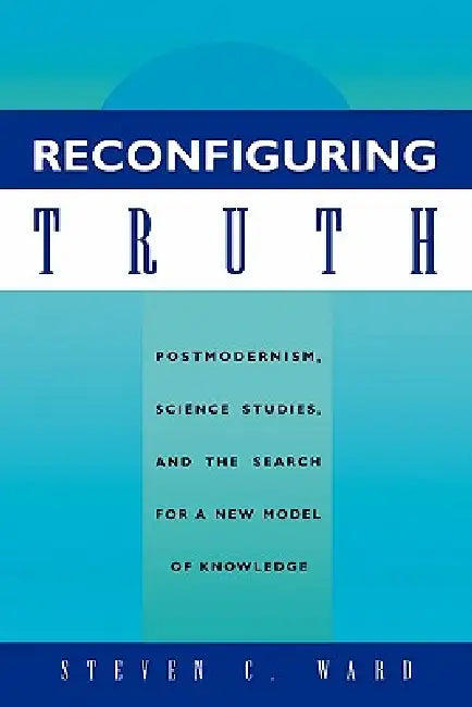 Buy Reconfiguring Truth (English, Steven C. Ward) — BookShops.in