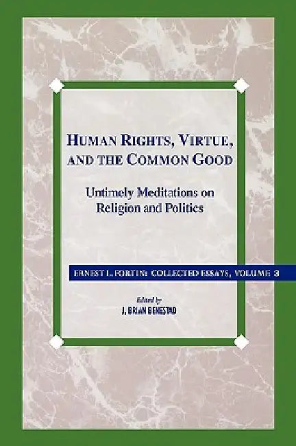 Buy Human Rights, Virtue and the Common Good (English, Ernest L. Fortin) — BookShops.in