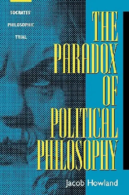 Buy The Paradox of Political Philosophy | by Jacob Howland | Rowman &amp; Littlefield Publishers | by Jacob Howland | Rowman &amp; Littlefield Publishers | by Jacob Howland | Rowman &amp; Littlefield Publishers | by Jacob Howland | Rowman &amp; Littlefield Publishers | by Jacob Howland | Rowman &amp; Littlefield Publishers | by Jacob Howland | Rowman &amp; Littlefield Publishers | by Jacob Howland | Rowman &amp; Littlefield Publishers | by Jacob Howland | Rowman &amp; Littlefield Publishers | by Jac — BookShops.in