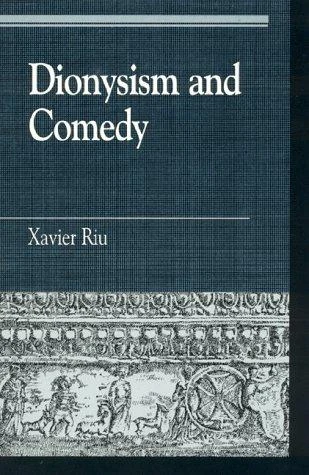 Buy Dionysism and Comedy (English, Xavier Riu) — BookShops.in