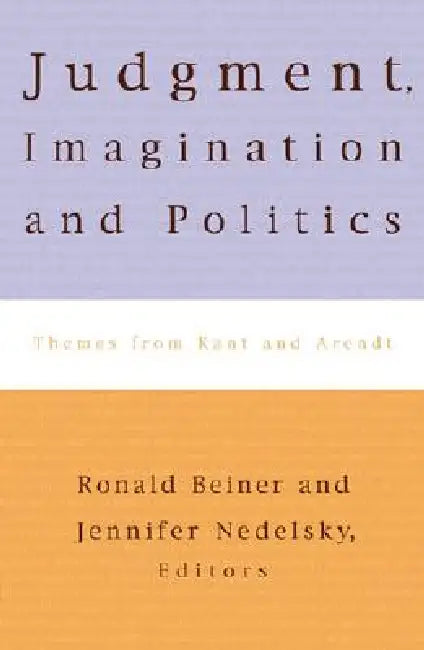 Buy Judgment, Imagination, and Politics (English, Jennifer Nedelsky | Ronald Beiner | Hannah Arendt) — BookShops.in