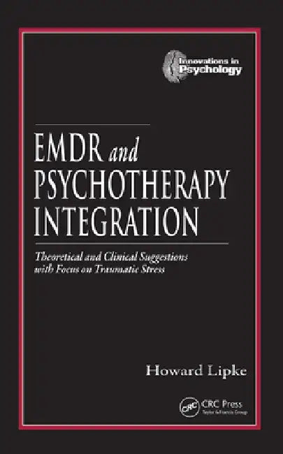 Buy EMDR and Psychotherapy Integration | by Howard Lipke | CRC Press | by Howard Lipke | CRC Press | by Howard Lipke | CRC Press | by Howard Lipke | CRC Press | by Howard Lipke | CRC Press | by Howard Lipke | CRC Press | by Howard Lipke | CRC Press | by Howard Lipke | CRC Press | by Howard Lipke | CRC Press | by Howard Lipke | CRC Press | by Howard Lipke | CRC Press | by Howard Lipke | CRC Press | by Howard Lipke | CRC Press | by Howard Lipke | CRC Press | by Howard Lipke | CRC Press | by Howard Lip — BookShops.in