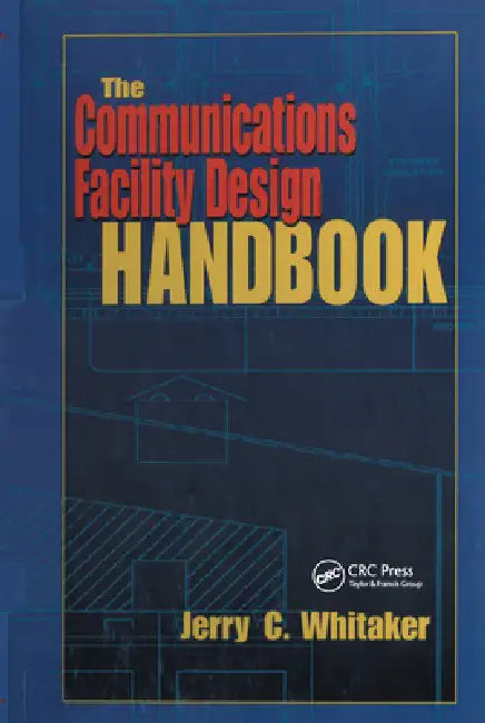 Buy The Communications Facility Design Handbook (English, Jerry C. Whitaker) — BookShops.in