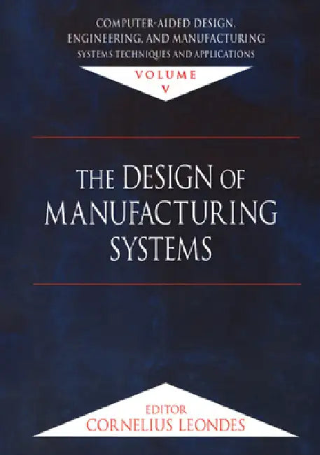 Buy Computer-Aided Design, Engineering, and Manufacturing (English, Cornelius T. Leondes) — BookShops.in