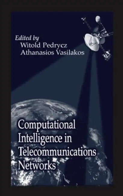 Buy Computational Intelligence in Telecommunications Networks | by Witold Pedrycz | Athanasios Vasilakos | CRC Press | by Witold Pedrycz | Athanasios Vasilakos | CRC Press | by Witold Pedrycz | Athanasios Vasilakos | CRC Press | by Witold Pedrycz | Athanasios Vasilakos | CRC Press | by Witold Pedrycz | Athanasios Vasilakos | CRC Press | by Witold Pedrycz | Athanasios Vasilakos | CRC Press | by Witold Pedrycz | Athanasios Vasilakos | CRC Press | by Witold Pedrycz | Athanasios Vasilakos | CRC Press |  — BookShops.in