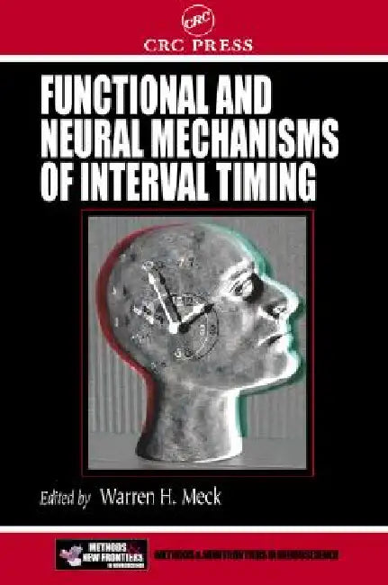 Buy Functional and Neural Mechanisms of Interval Timing (English, Warren H. Meck) — BookShops.in