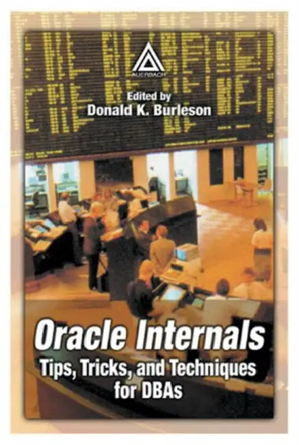 Buy Oracle Internals | by Donald K. Burleson | Auerbach Publications | by Donald K. Burleson | Auerbach Publications | by Donald K. Burleson | Auerbach Publications | by Donald K. Burleson | Auerbach Publications | by Donald K. Burleson | Auerbach Publications | by Donald K. Burleson | Auerbach Publications | by Donald K. Burleson | Auerbach Publications | by Donald K. Burleson | Auerbach Publications | by Donald K. Burleson | Auerbach Publications | by Donald K. Burleson | Auerbach Publications | b — BookShops.in