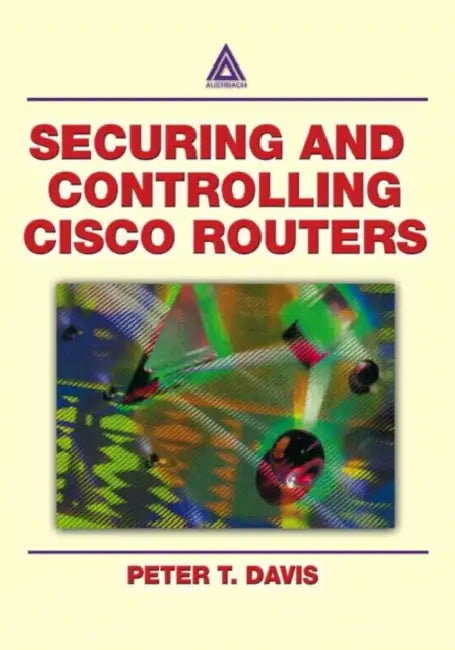 Buy Securing and Controlling Cisco Routers | by Peter T. Davis | Auerbach Publications | by Peter T. Davis | Auerbach Publications | by Peter T. Davis | Auerbach Publications | by Peter T. Davis | Auerbach Publications | by Peter T. Davis | Auerbach Publications | by Peter T. Davis | Auerbach Publications | by Peter T. Davis | Auerbach Publications | by Peter T. Davis | Auerbach Publications | by Peter T. Davis | Auerbach Publications | by Peter T. Davis | Auerbach Publications | by Peter T. Davis | — BookShops.in