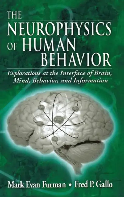 Buy The Neurophysics of Human Behavior | by Mark E. Furman | Fre — BookShops.in