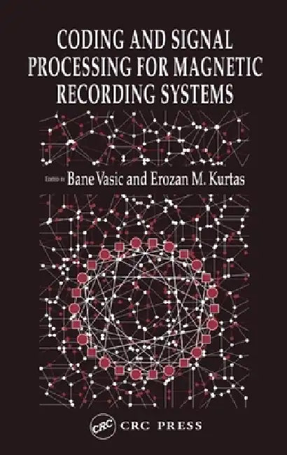 Buy Coding and Signal Processing for Magnetic Recording Systems | by Bane Vasic | Erozan M. Kurtas | CRC Press | by Bane Vasic | Erozan M. Kurtas | CRC Press | by Bane Vasic | Erozan M. Kurtas | CRC Press | by Bane Vasic | Erozan M. Kurtas | CRC Press | by Bane Vasic | Erozan M. Kurtas | CRC Press | by Bane Vasic | Erozan M. Kurtas | CRC Press | by Bane Vasic | Erozan M. Kurtas | CRC Press | by Bane Vasic | Erozan M. Kurtas | CRC Press | by Bane Vasic | Erozan M. Kurtas | CRC Press | by Bane Vasic | — BookShops.in