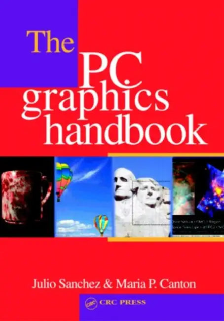 Buy The PC Graphics Handbook (English, Julio Sanchez) — BookShops.in