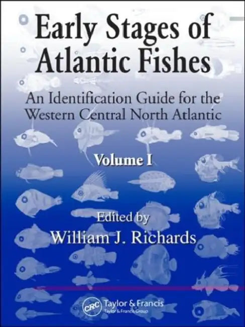 Buy Early Stages of Atlantic Fishes (English, Richards William J.) — BookShops.in