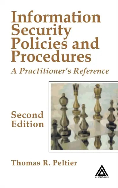 Buy Information Security Policies and Procedures | by Thomas R. Peltier | Auerbach Publications | by Thomas R. Peltier | Auerbach Publications | by Thomas R. Peltier | Auerbach Publications | by Thomas R. Peltier | Auerbach Publications | by Thomas R. Peltier | Auerbach Publications | by Thomas R. Peltier | Auerbach Publications | by Thomas R. Peltier | Auerbach Publications | by Thomas R. Peltier | Auerbach Publications | by Thomas R. Peltier | Auerbach Publications | by Thomas R. Peltier | Auerbac — BookShops.in