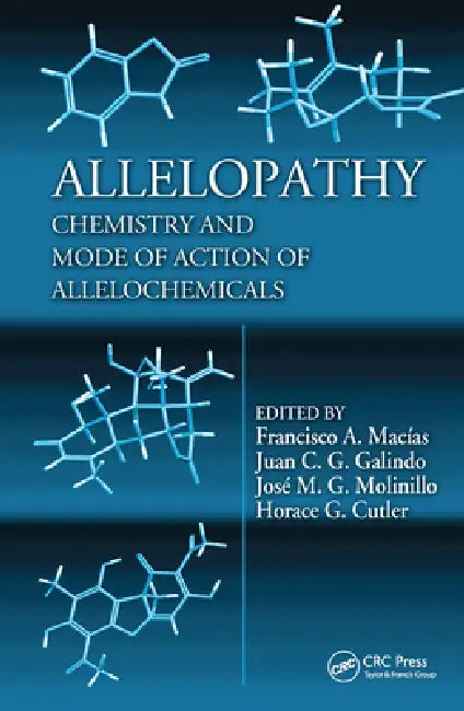 Buy Allelopathy | by Francisco A. Macias | Juan C. G. Galindo | Jose M. G. Molini | CRC Press | by Francisco A. Macias | Juan C. G. Galindo | Jose M. G. Molini | CRC Press | by Francisco A. Macias | Juan C. G. Galindo | Jose M. G. Molini | CRC Press | by Francisco A. Macias | Juan C. G. Galindo | Jose M. G. Molini | CRC Press | by Francisco A. Macias | Juan C. G. Galindo | Jose M. G. Molini | CRC Press | by Francisco A. Macias | Juan C. G. Galindo | Jose M. G. Molini | CRC Press | by Francisco A. Ma — BookShops.in