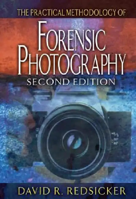 Buy The Practical Methodology of Forensic Photography | by David R. Redsicker | CRC Press | by David R. Redsicker | CRC Press | by David R. Redsicker | CRC Press | by David R. Redsicker | CRC Press | by David R. Redsicker | CRC Press | by David R. Redsicker | CRC Press | by David R. Redsicker | CRC Press | by David R. Redsicker | CRC Press | by David R. Redsicker | CRC Press | by David R. Redsicker | CRC Press | by David R. Redsicker | CRC Press | by David R. Redsicker | CRC Press | by David R. Reds — BookShops.in