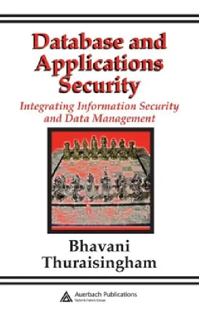 Buy Database and Applications Security | by Bhavani Thuraisingham | Auerbach Publications | by Bhavani Thuraisingham | Auerbach Publications | by Bhavani Thuraisingham | Auerbach Publications | by Bhavani Thuraisingham | Auerbach Publications | by Bhavani Thuraisingham | Auerbach Publications | by Bhavani Thuraisingham | Auerbach Publications | by Bhavani Thuraisingham | Auerbach Publications | by Bhavani Thuraisingham | Auerbach Publications | by Bhavani Thuraisingham | Auerbach Publications | by B — BookShops.in