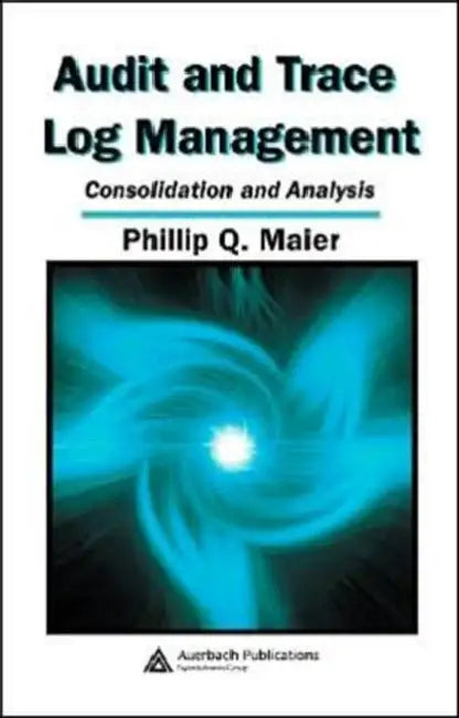 Buy Audit and Trace Log Management (English, Phillip Q. Maier) — BookShops.in