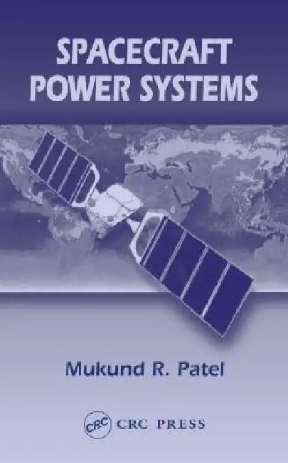 Buy Spacecraft Power Systems | by Mukund R. Patel | CRC Press | by Mukund R. Patel | CRC Press | by Mukund R. Patel | CRC Press | by Mukund R. Patel | CRC Press | by Mukund R. Patel | CRC Press | by Mukund R. Patel | CRC Press | by Mukund R. Patel | CRC Press | by Mukund R. Patel | CRC Press | by Mukund R. Patel | CRC Press | by Mukund R. Patel | CRC Press | by Mukund R. Patel | CRC Press | by Mukund R. Patel | CRC Press | by Mukund R. Patel | CRC Press | by Mukund R. Patel | CRC Press | by Mukund R — BookShops.in