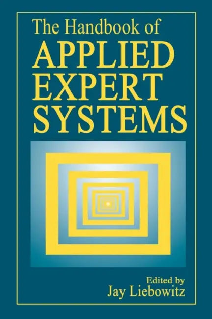 Buy The Handbook of Applied Expert Systems (English, Jay Liebowitz) — BookShops.in