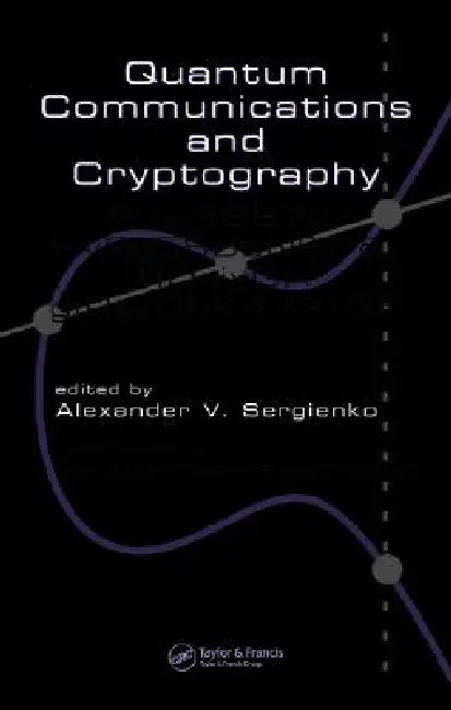 Buy Quantum Communications and Cryptography (English, Alexander V. Sergienko) — BookShops.in
