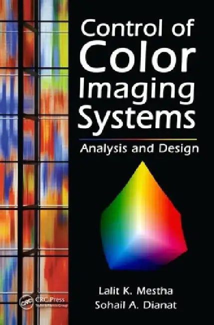 Buy Control of Color Imaging Systems | by Lalit K. Mestha | Sohail A. Dianat | CRC Press | by Lalit K. Mestha | Sohail A. Dianat | CRC Press | by Lalit K. Mestha | Sohail A. Dianat | CRC Press | by Lalit K. Mestha | Sohail A. Dianat | CRC Press | by Lalit K. Mestha | Sohail A. Dianat | CRC Press | by Lalit K. Mestha | Sohail A. Dianat | CRC Press | by Lalit K. Mestha | Sohail A. Dianat | CRC Press | by Lalit K. Mestha | Sohail A. Dianat | CRC Press | by Lalit K. Mestha | Sohail A. Dianat | CRC Press — BookShops.in