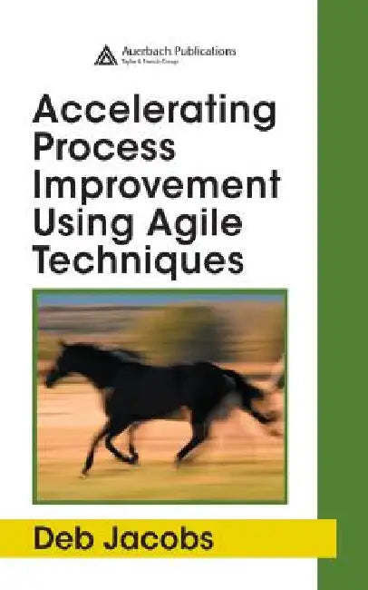 Buy Accelerating Process Improvement Using Agile Techniques | by Deb Jacobs | Auerbach Publications | by Deb Jacobs | Auerbach Publications | by Deb Jacobs | Auerbach Publications | by Deb Jacobs | Auerbach Publications | by Deb Jacobs | Auerbach Publications | by Deb Jacobs | Auerbach Publications | by Deb Jacobs | Auerbach Publications | by Deb Jacobs | Auerbach Publications | by Deb Jacobs | Auerbach Publications | by Deb Jacobs | Auerbach Publications | by Deb Jacobs | Auerbach Publications | by — BookShops.in