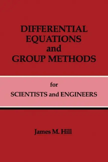 Buy Differential Equations and Group Methods for Scientists and Engineers | by James M. Hill | CRC Press | by James M. Hill | CRC Press | by James M. Hill | CRC Press | by James M. Hill | CRC Press | by James M. Hill | CRC Press | by James M. Hill | CRC Press | by James M. Hill | CRC Press | by James M. Hill | CRC Press | by James M. Hill | CRC Press | by James M. Hill | CRC Press | by James M. Hill | CRC Press | by James M. Hill | CRC Press | by James M. Hill | CRC Press | by James M. Hill | CRC Pr — BookShops.in