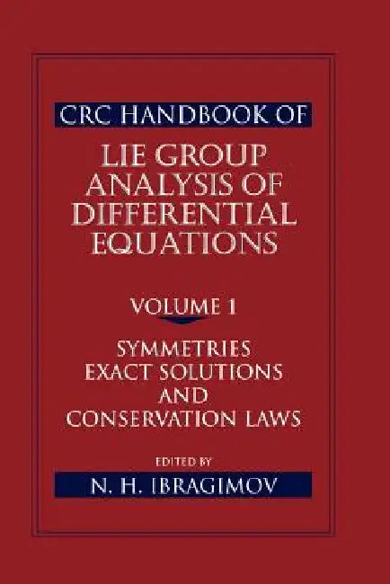 Buy CRC Handbook of Lie Group Analysis of Differential Equations | by Nail H. Ibragimov | CRC Press | by Nail H. Ibragimov | CRC Press | by Nail H. Ibragimov | CRC Press | by Nail H. Ibragimov | CRC Press | by Nail H. Ibragimov | CRC Press | by Nail H. Ibragimov | CRC Press | by Nail H. Ibragimov | CRC Press | by Nail H. Ibragimov | CRC Press | by Nail H. Ibragimov | CRC Press | by Nail H. Ibragimov | CRC Press | by Nail H. Ibragimov | CRC Press | by Nail H. Ibragimov | CRC Press | by Nail H. Ibragi — BookShops.in