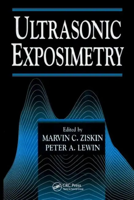 Buy Ultrasonic Exposimetry | by Lewin Peter A. | Marvin C. Ziskin | CRC Press | by Lewin Peter A. | Marvin C. Ziskin | CRC Press | by Lewin Peter A. | Marvin C. Ziskin | CRC Press | by Lewin Peter A. | Marvin C. Ziskin | CRC Press | by Lewin Peter A. | Marvin C. Ziskin | CRC Press | by Lewin Peter A. | Marvin C. Ziskin | CRC Press | by Lewin Peter A. | Marvin C. Ziskin | CRC Press | by Lewin Peter A. | Marvin C. Ziskin | CRC Press | by Lewin Peter A. | Marvin C. Ziskin | CRC Press | by Lewin Peter A — BookShops.in