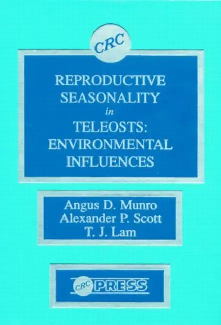Buy Reproductive Seasonality in Teleosts | by Munro Angus D. | Alexander P. Scott | T. J. Lam | CRC Press | by Munro Angus D. | Alexander P. Scott | T. J. Lam | CRC Press | by Munro Angus D. | Alexander P. Scott | T. J. Lam | CRC Press | by Munro Angus D. | Alexander P. Scott | T. J. Lam | CRC Press | by Munro Angus D. | Alexander P. Scott | T. J. Lam | CRC Press | by Munro Angus D. | Alexander P. Scott | T. J. Lam | CRC Press | by Munro Angus D. | Alexander P. Scott | T. J. Lam | CRC Press | by Mun — BookShops.in