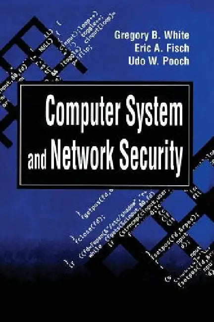Buy Computer System and Network Security | by Gregory B. White | Eric A. Fisch | Udo W. Pooch | CRC Press | by Gregory B. White | Eric A. Fisch | Udo W. Pooch | CRC Press | by Gregory B. White | Eric A. Fisch | Udo W. Pooch | CRC Press | by Gregory B. White | Eric A. Fisch | Udo W. Pooch | CRC Press | by Gregory B. White | Eric A. Fisch | Udo W. Pooch | CRC Press | by Gregory B. White | Eric A. Fisch | Udo W. Pooch | CRC Press | by Gregory B. White | Eric A. Fisch | Udo W. Pooch | CRC Press | by Gre — BookShops.in