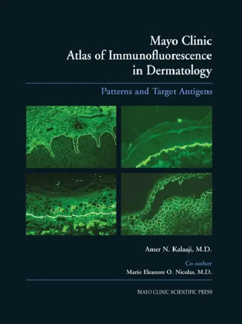 Buy Mayo Clinic Atlas of Immunofluorescence in Dermatology (English, Kalaaji Amer N. | Marie E. O. Nicolas) — BookShops.in