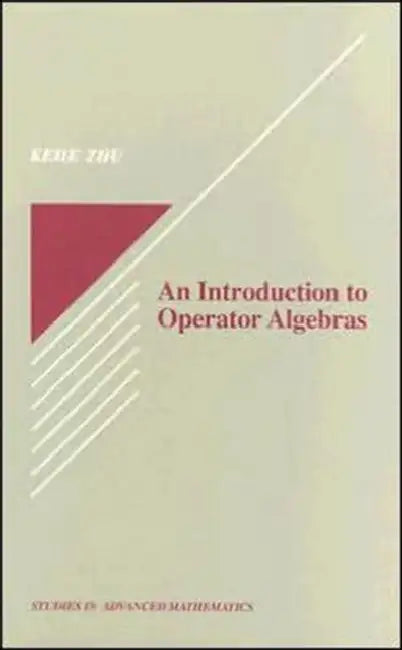 Buy An Introduction to Operator Algebras (English, Kehe Zhu) — BookShops.in