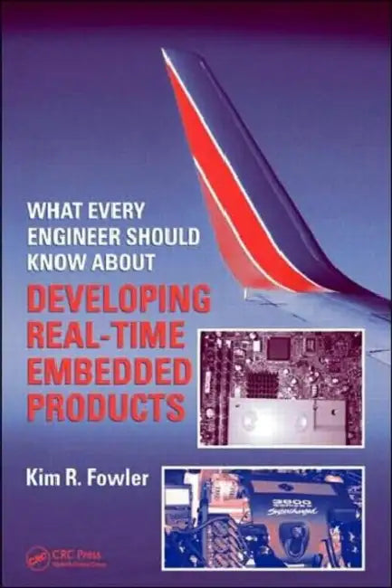 Buy What Every Engineer Should Know About Developing Real-Time Embedded Products | by Kim R. Fowler | CRC Press | by Kim R. Fowler | CRC Press | by Kim R. Fowler | CRC Press | by Kim R. Fowler | CRC Press | by Kim R. Fowler | CRC Press | by Kim R. Fowler | CRC Press | by Kim R. Fowler | CRC Press | by Kim R. Fowler | CRC Press | by Kim R. Fowler | CRC Press | by Kim R. Fowler | CRC Press | by Kim R. Fowler | CRC Press | by Kim R. Fowler | CRC Press | by Kim R. Fowler | CRC Press | by Kim R. Fowler | — BookShops.in