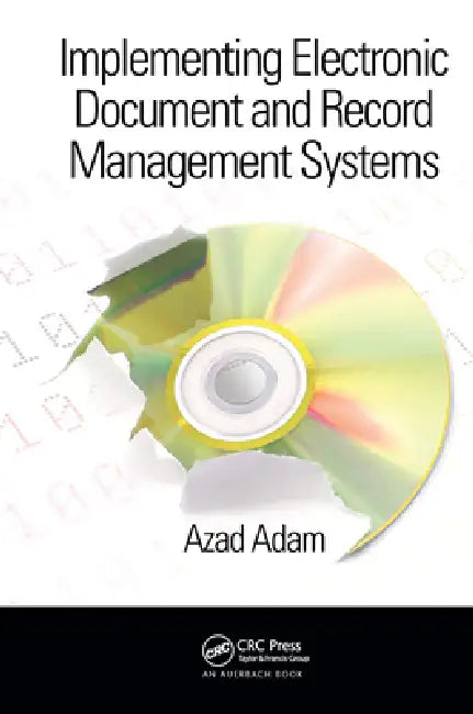 Buy Implementing Electronic Document and Record Management Systems (English, Azad Adam) — BookShops.in